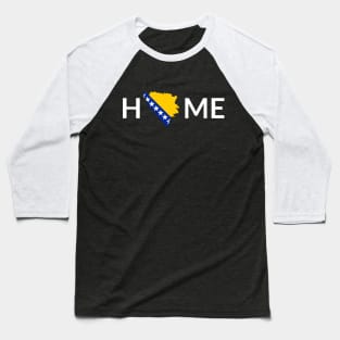 Bosna = Home Baseball T-Shirt